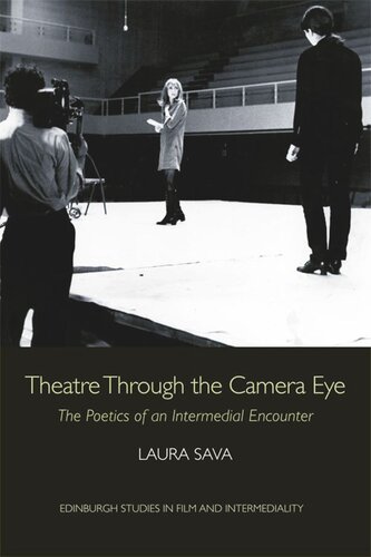 Theatre Through the Camera Eye: The Poetics of an Intermedial Encounter (PDF/EPUB Version)