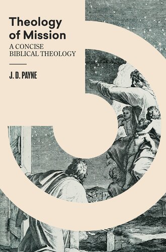 Theology of Mission: A Concise Biblical Theology (PDF/EPUB Version)