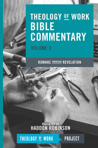 Theology of Work Bible Commentary, Volume 5: Romans through Revelation (PDF/EPUB Version)
