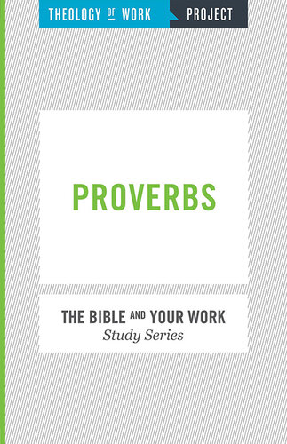 Theology of Work Project: Proverbs (PDF/EPUB Version)