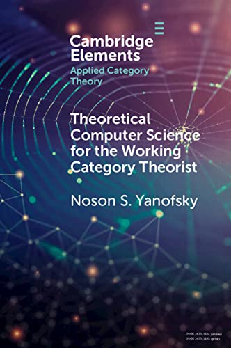Theoretical Computer Science for the Working Category Theorist (PDF/EPUB Version)