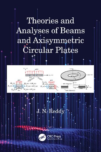 Theories and Analyses of Beams and Axisymmetric Circular Plates (PDF/EPUB Version)