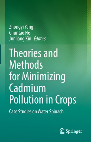 Theories and Methods for Minimizing Cadmium Pollution in Crops: Case Studies on Water Spinach (PDF/EPUB Version)