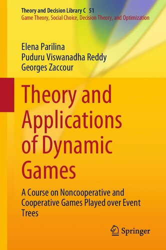 Theory and Applications of Dynamic Games: A Course on Noncooperative and Cooperative Games Played over Event Trees (PDF/EPUB Version)