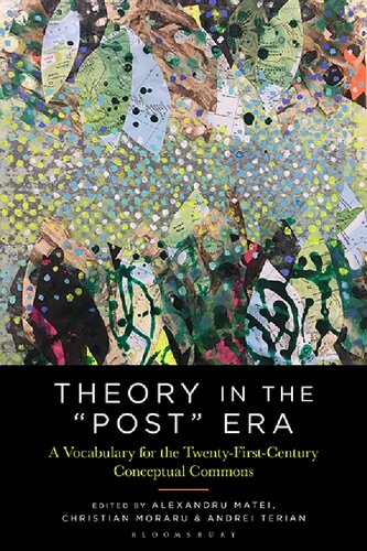 Theory in the “Post” Era: A Vocabulary for the 21st-Century Conceptual Commons (PDF/EPUB Version)