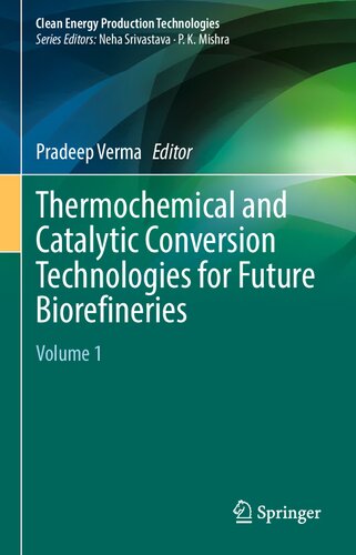 Thermochemical and Catalytic Conversion Technologies for Future Biorefineries: Volume 1 (Clean Energy Production Technologies) (PDF/EPUB Version)