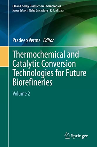 Thermochemical and Catalytic Conversion Technologies for Future Biorefineries: Volume 2 (PDF/EPUB Version)