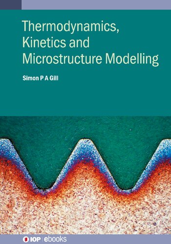 Thermodynamics, Kinetics and Microstructure Modelling (PDF/EPUB Version)