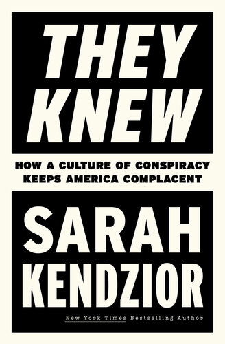 They Knew: How a Culture of Conspiracy Keeps America Complacent (PDF/EPUB Version)