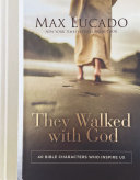 They Walked with God: 40 Bible Characters Who Inspire Us (PDF/EPUB Version)