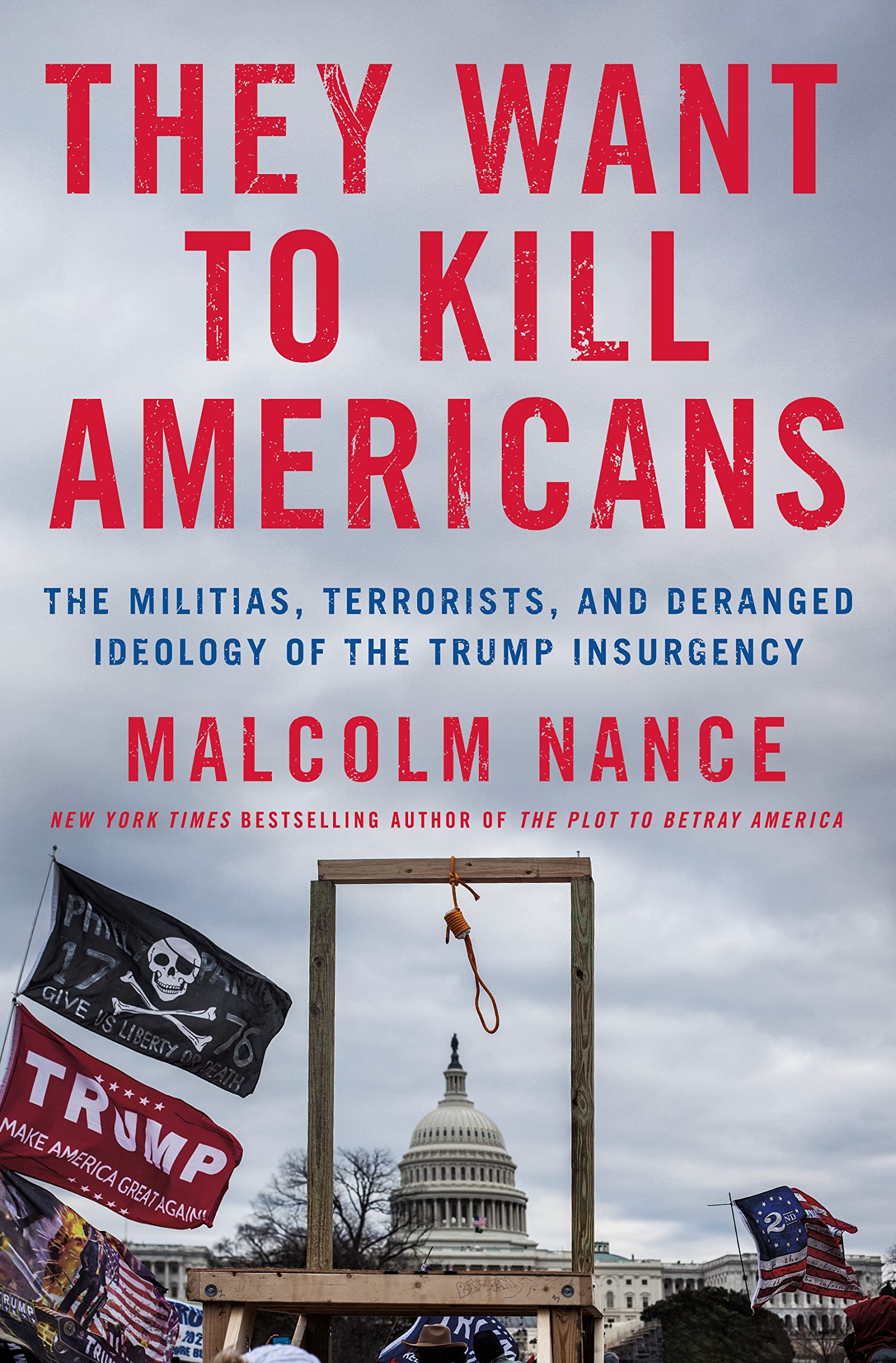 They Want to Kill Americans: The Militias, Terrorists, and Deranged Ideology of the Trump Insurgency (PDF/EPUB Version)