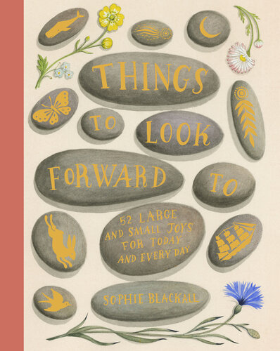 Things to Look Forward To: 52 Large and Small Joys for Today and Every Day (PDF/EPUB Version)