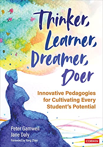 Thinker, Learner, Dreamer, Doer: Innovative Pedagogies for Cultivating Every Student’s Potential (PDF/EPUB Version)