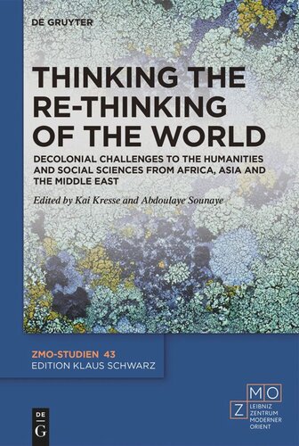 Thinking the Re-Thinking of the World: Decolonial Challenges to the Humanities and Social Sciences from Africa, Asia and the Middle East (PDF/EPUB Version)