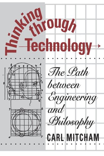 Thinking through Technology: The Path between Engineering and Philosophy (PDF/EPUB Version)