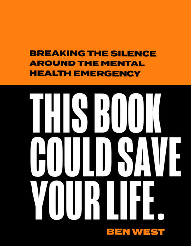 This Book Could Save Your Life: Breaking the silence around the mental health emergency (PDF/EPUB Version)