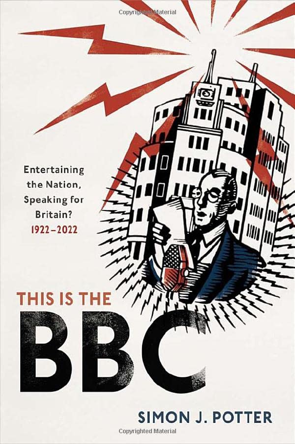 This is the BBC: Entertaining the Nation, Speaking for Britain, 1922-2022 (PDF/EPUB Version)