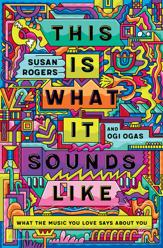 This Is What It Sounds Like: What the Music You Love Says About You (PDF/EPUB Version)