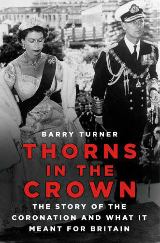 Thorns in the Crown: The Story of the Coronation and what it Meant for Britain (PDF/EPUB Version)