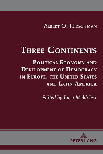Three Continents: Political Economy and Development of Democracy in Europe, the United States and Latin America (PDF/EPUB Version)