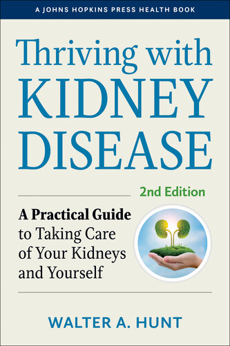 Thriving with Kidney Disease: A Practical Guide to Taking Care of Your Kidneys and Yourself (PDF/EPUB Version)