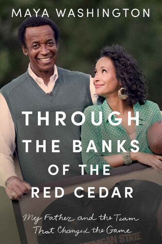 Through the Banks of the Red Cedar: My Father and the Team That Changed the Game (PDF/EPUB Version)