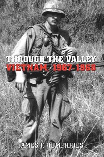 Through the Valley: Vietnam, 1967-1968 (PDF/EPUB Version)