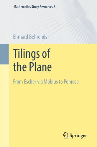Tilings of the Plane: From Escher via Möbius to Penrose (Mathematics Study Resources) (PDF/EPUB Version)