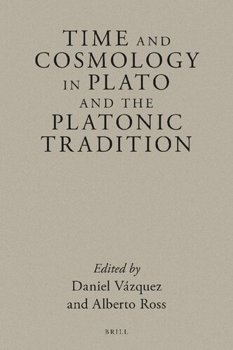Time and Cosmology in Plato and the Platonic Tradition (Brill's Plato Studies) (PDF/EPUB Version)