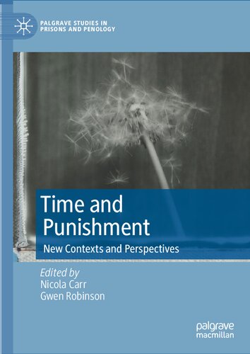 Time and Punishment: New Contexts and Perspectives (Palgrave Studies in Prisons and Penology) (PDF/EPUB Version)