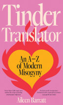Tinder Translator: An A–Z of Modern Misogyny (PDF/EPUB Version)