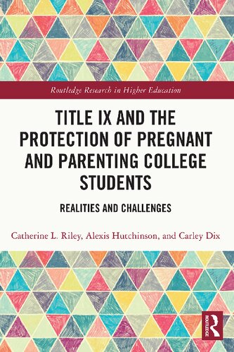 Title IX and the Protection of Pregnant and Parenting College Students: Realities and Challenges (PDF/EPUB Version)