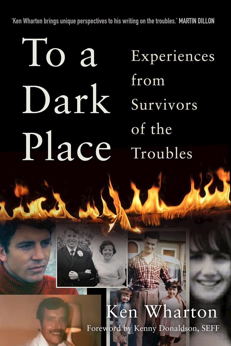 To a Dark Place: Experiences from Survivors of the Troubles (PDF/EPUB Version)