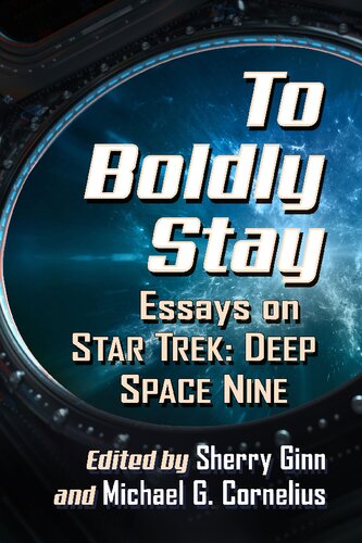 To Boldly Stay: Essays on Star Trek: Deep Space Nine (PDF/EPUB Version)