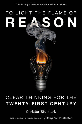 To Light the Flame of Reason: Clear Thinking for the Twenty-First Century (PDF/EPUB Version)