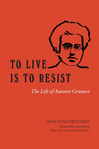 To Live is to Resist: The Life of Antonio Gramsci (PDF/EPUB Version)