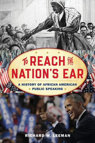 To Reach the Nation's Ear: A History of African American Public Speaking (PDF/EPUB Version)