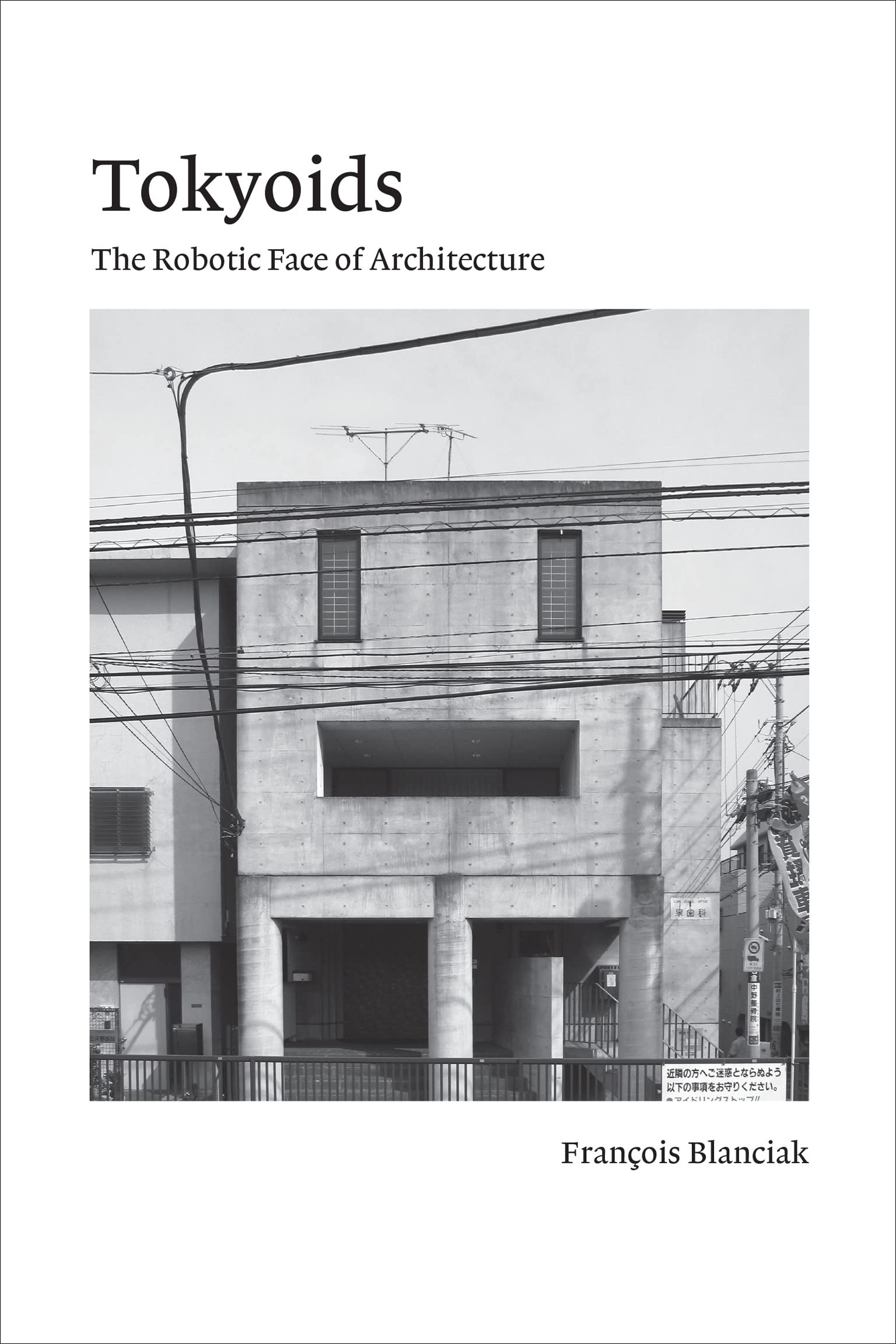 Tokyoids: The Robotic Face of Architecture (PDF/EPUB Version)