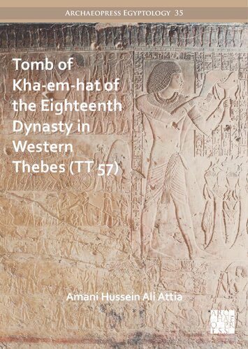 Tomb of Kha-em-hat of the Eighteenth Dynasty in Western Thebes (TT 57) (PDF/EPUB Version)