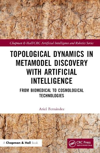 Topological Dynamics in Metamodel Discovery with Artificial Intelligence: From Biomedical to Cosmological Technologies (PDF/EPUB Version)