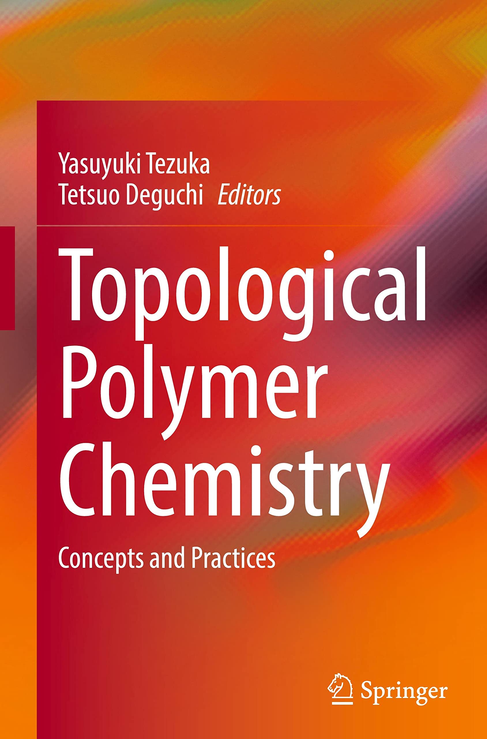 Topological Polymer Chemistry: Concepts and Practices (PDF/EPUB Version)