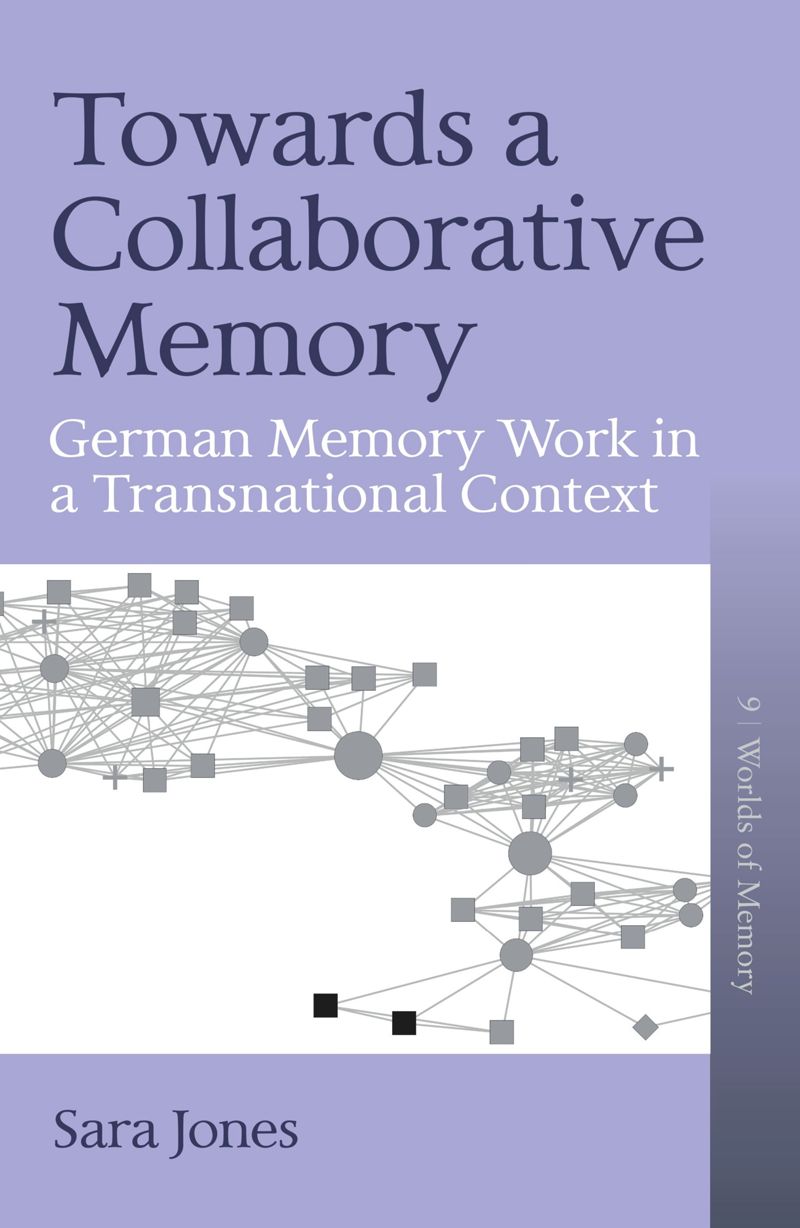 Towards a Collaborative Memory: German Memory Work in a Transnational Context (PDF/EPUB Version)
