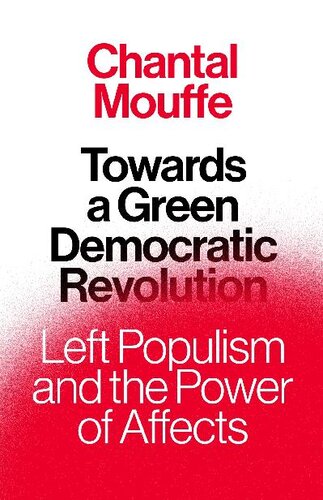 Towards a Green Democratic Revolution: Left Populism and the Power of Affects (PDF/EPUB Version)
