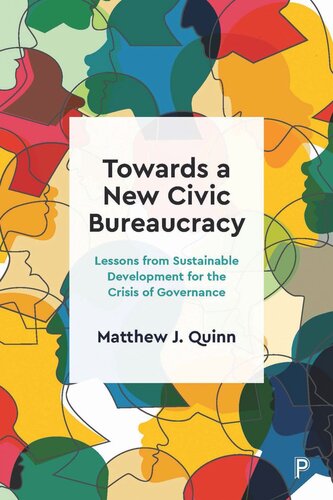 Towards a New Civic Bureaucracy: Lessons from Sustainable Development for the Crisis of Governance (PDF/EPUB Version)