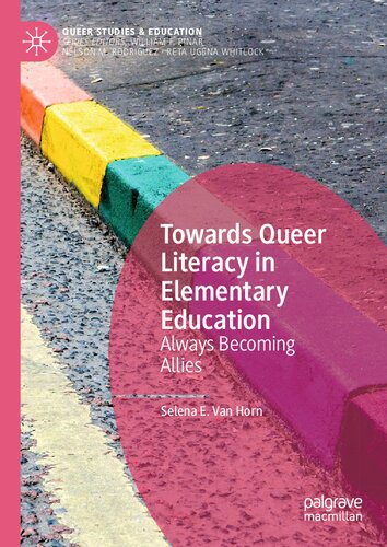 Towards Queer Literacy in Elementary Education: Always Becoming Allies (PDF/EPUB Version)