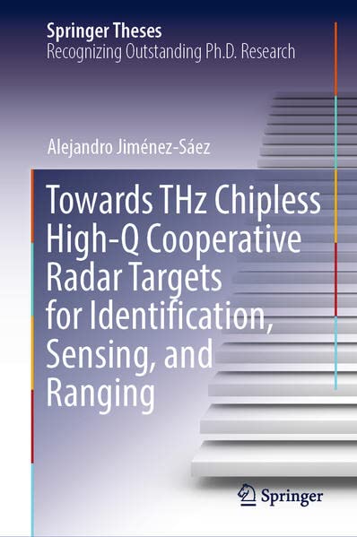 Towards THz Chipless High-Q Cooperative Radar Targets for Identification, Sensing, and Ranging (PDF/EPUB Version)