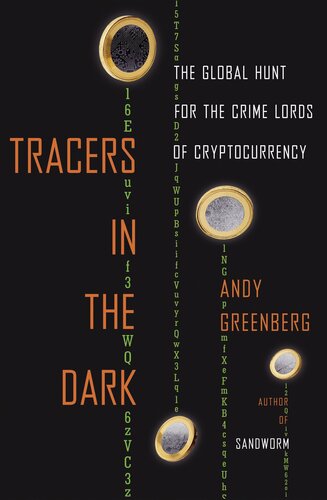 Tracers in the Dark - The Global Hunt for the Crime Lords of Cryptocurrency (PDF/EPUB Version)