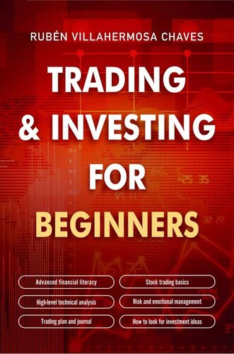 Trading and Investing for Beginners: Stock Trading Basics, High level Technical Analysis, Risk Management and Trading Psychology (PDF/EPUB Version)