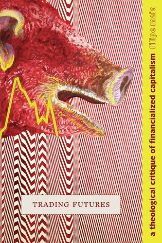 Trading Futures: A Theological Critique of Financialized Capitalism (PDF/EPUB Version)