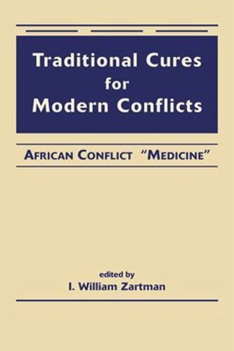 Traditional Cures for Modern Conflicts: African Conflict “Medicine” (PDF/EPUB Version)